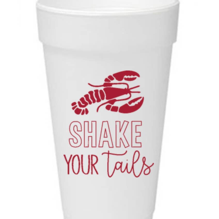 Shake your Tails Styrofoam Cups