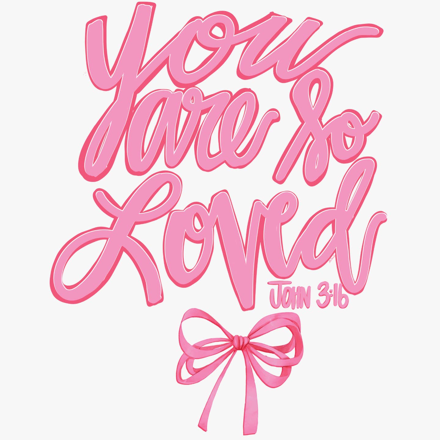You are So Loved Bright DTF Transfer