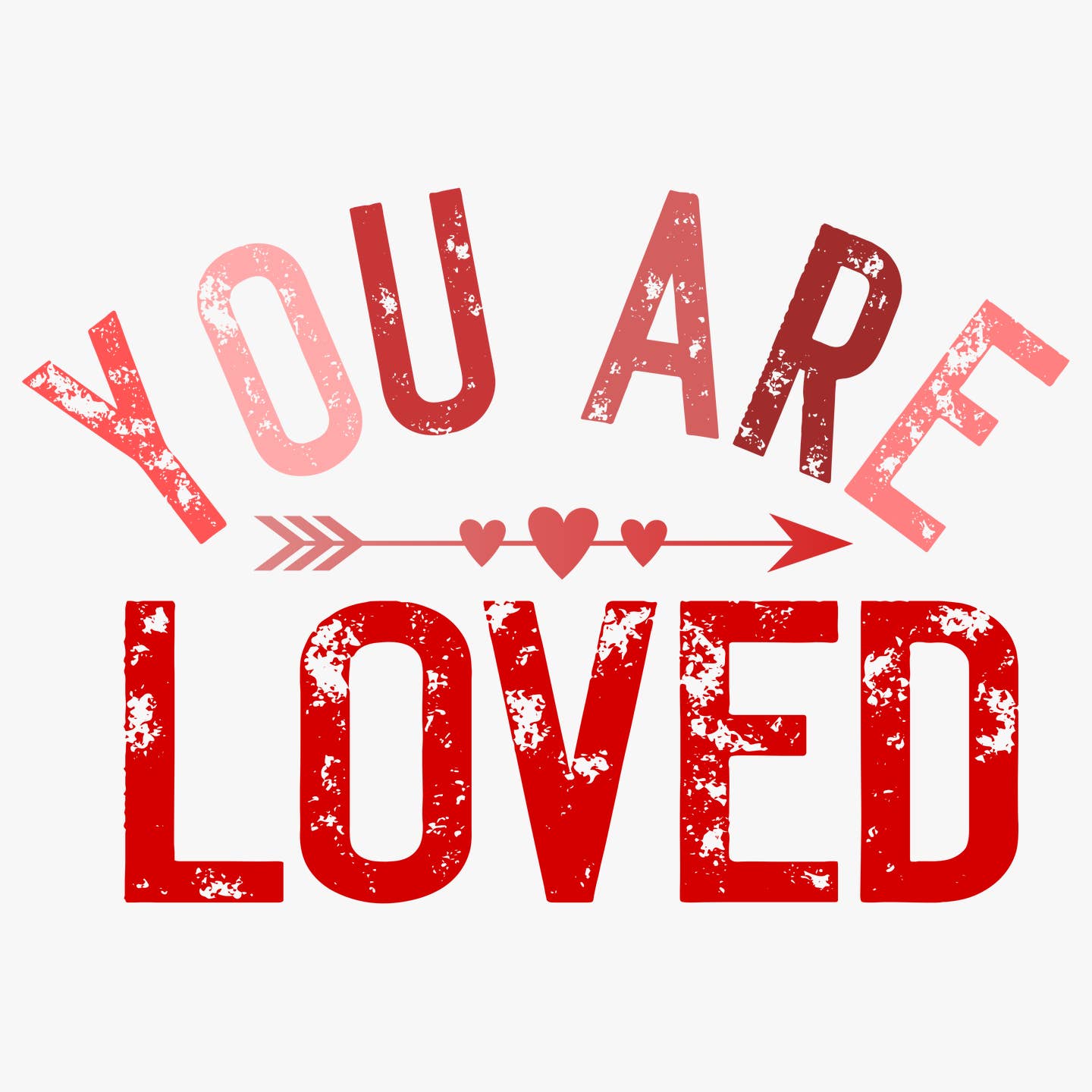 You are Loved DTF Transfer
