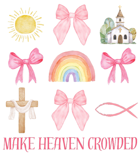 Make Heaven Crowded Coquette DTF Transfer