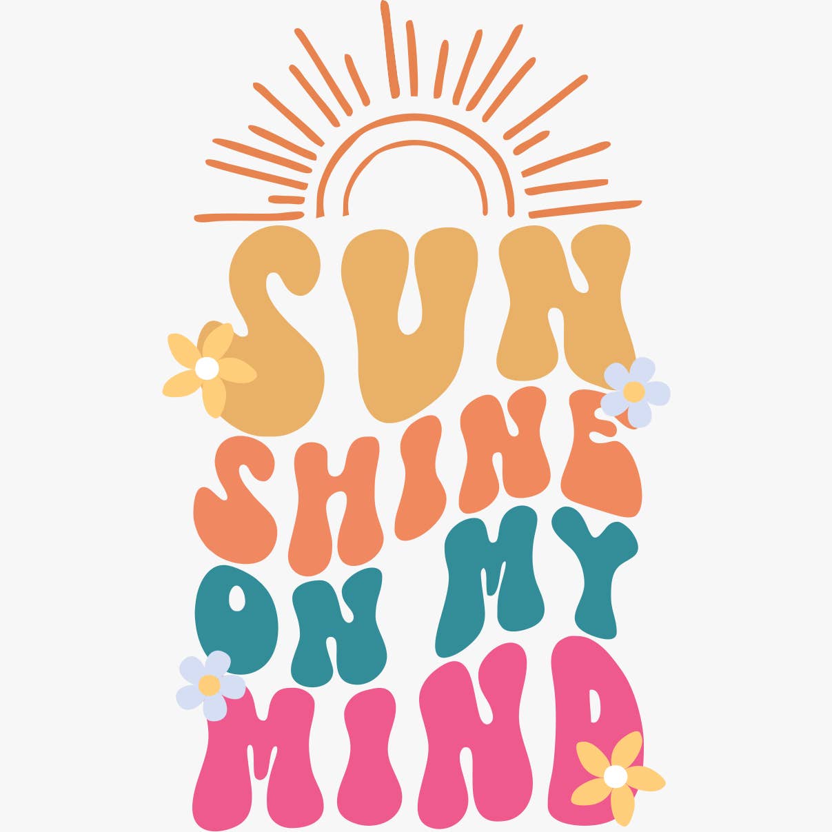 Sunshine on My Mind DTF Transfer