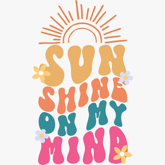 Sunshine on My Mind DTF Transfer