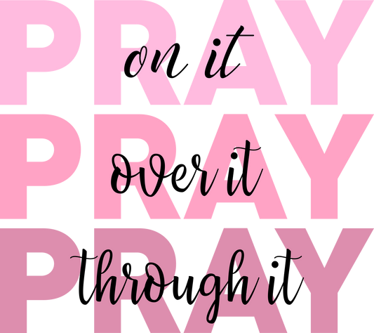 Pink Pray On It DTF Transfer