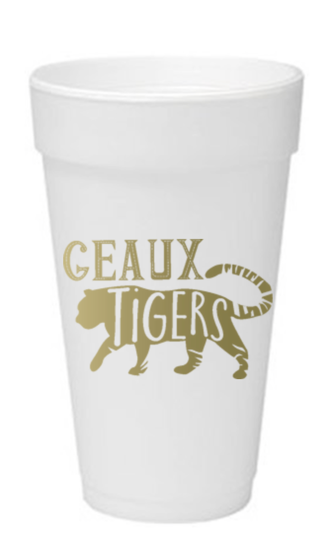 Geaux Tigers with Tiger Styrofoam Cups