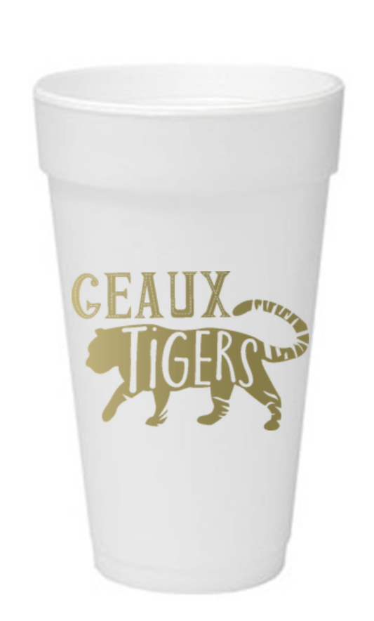 Geaux Tigers with Tiger Styrofoam Cups