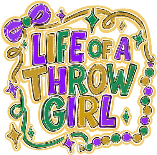 Life of a Throw Girl MG DTF Transfer