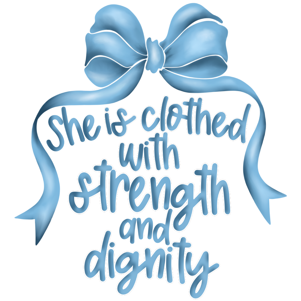 She is Clothed in Strength and Dignity Bow DTF