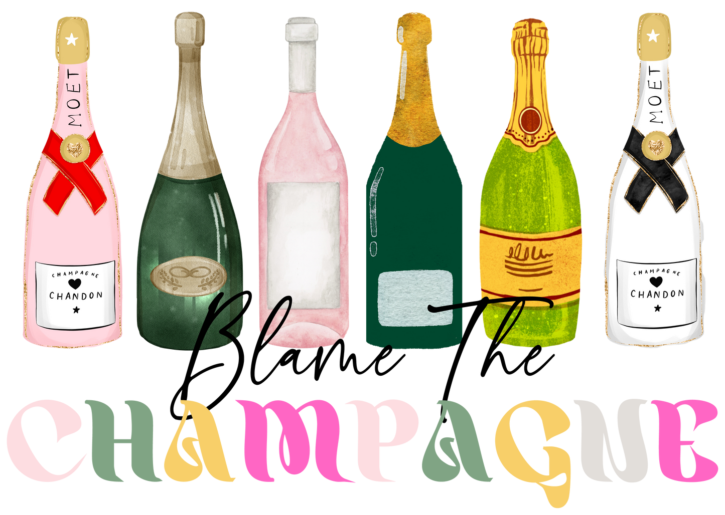 Blame the Champagne DTF Transfer