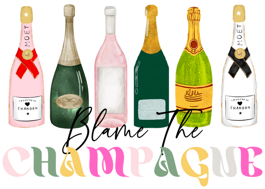 Blame the Champagne DTF Transfer